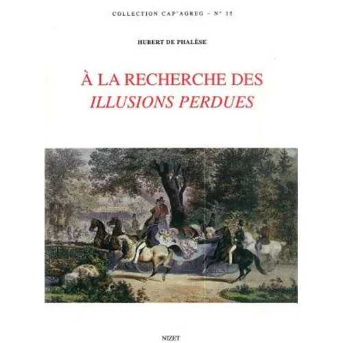 a la Recherche Des Illusions Perdues