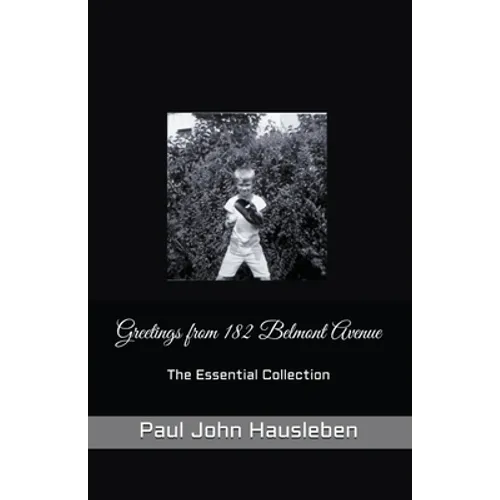 Greetings from 182 Belmont Avenue The Essential Collection