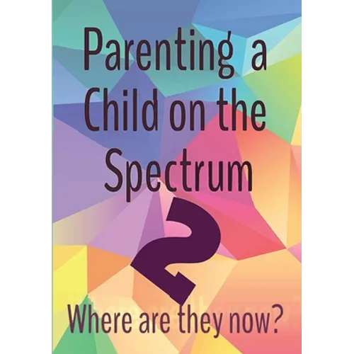 Parenting a Child on the Spectrum 2