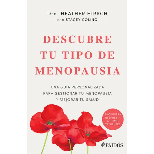 Descubre Tu Tipo de Menopausia: Una Guía Personalizada Para Gestionar Tu Menopausia Y Mejorar Tu Salud / Unlock Your Menopause Type