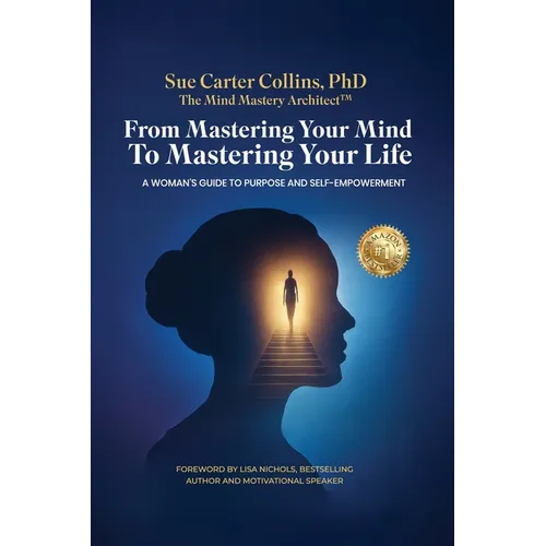 From Mastering Your Mind to Mastering Your Life