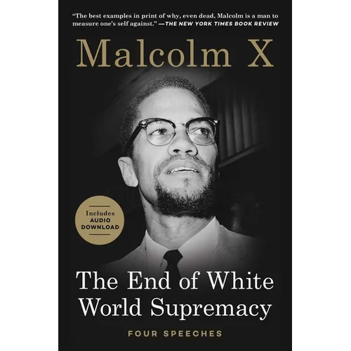 The End of White World Supremacy: Four Speeches