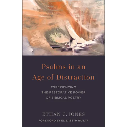 Psalms in an Age of Distraction