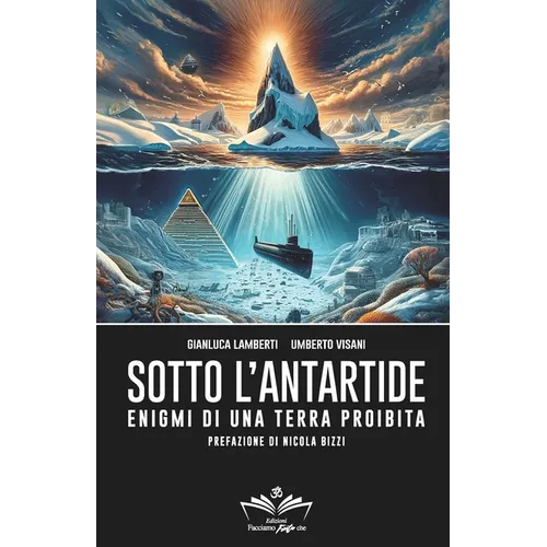 Sotto l'Antartide: Enigmi di una terra proibita