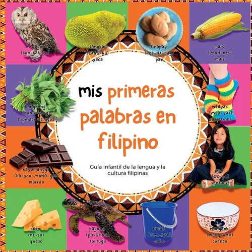 Mis primeras palabras en filipino: Guía infantil de la lengua y la cultura filipinas