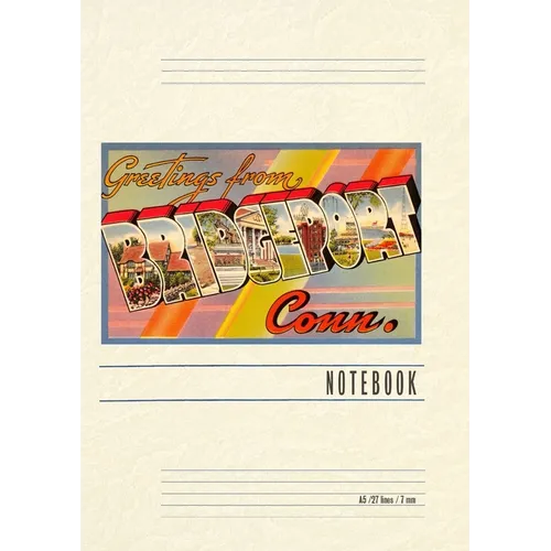 Vintage Lined Notebook Greetings from Bridgeport