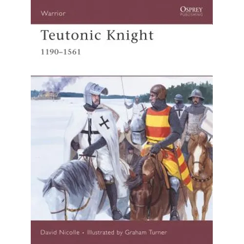 Teutonic Knight: 1190-1561