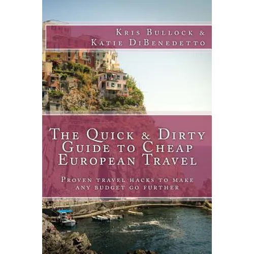 The Quick & Dirty Guide to European Travel