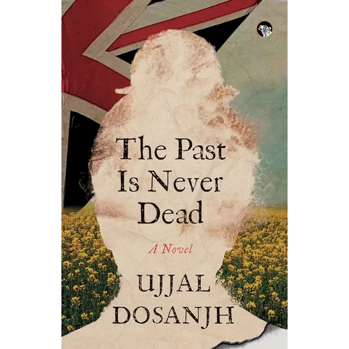 The Past Is Never Dead a Novel