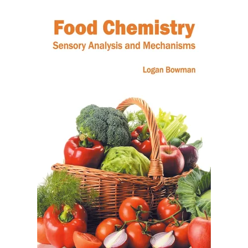 Food Chemistry: Sensory Analysis and Mechanisms