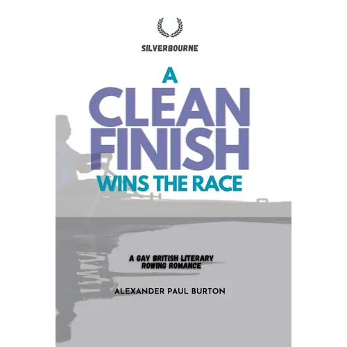 A Clean Finish Wins The Race: Gay British Literary Rowing Romance