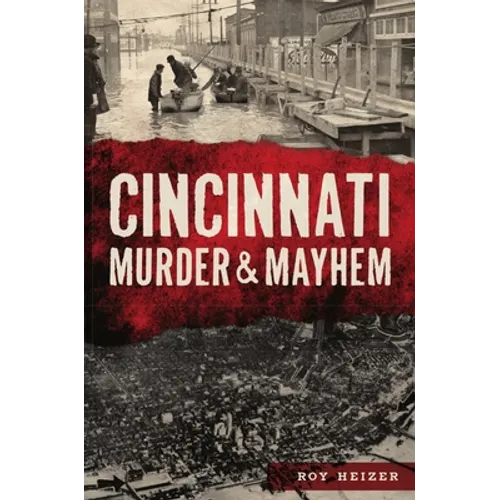 Cincinnati Murder & Mayhem