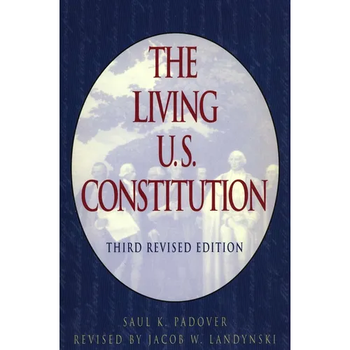 The Living U.S. Constitution: Third Revised Edition