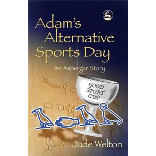 Adam's Alternative Sports Day: An Asperger Story