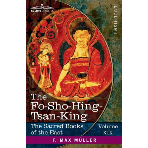 The Fo-Sho-Hing-Tsan-King: A Life of Buddha by Asvaghosha Bodhisattva