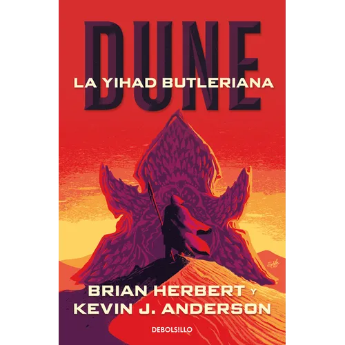 Dune. La Yihad Butleriana / Legends of Dune. the Butlerian Jihad