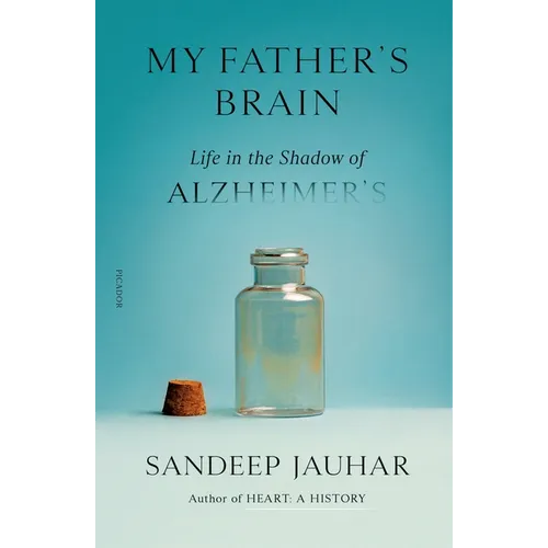 My Father's Brain: Life in the Shadow of Alzheimer's