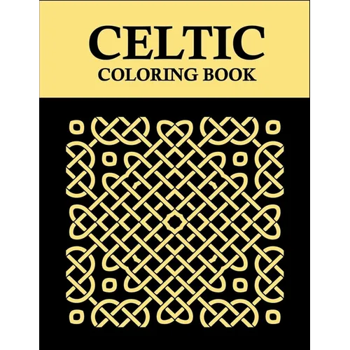 Celtic coloring book: 52 Gorgeous Celtic pages for kids and adults