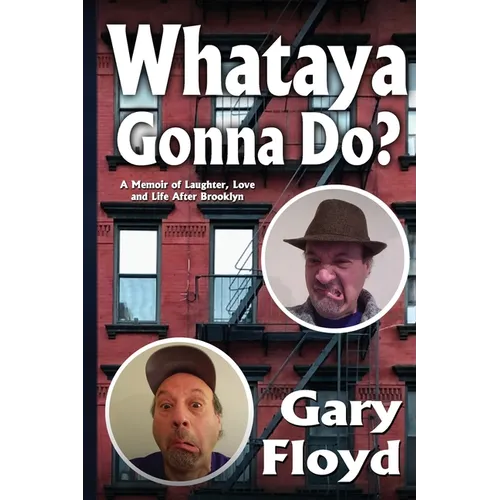 Whataya Gonna Do?