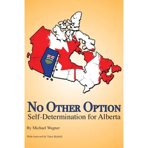 No Other Option: Self-Determination for Alberta