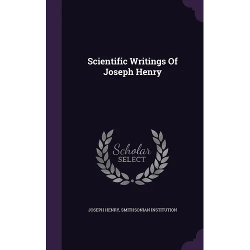 Scientific Writings Of Joseph Henry