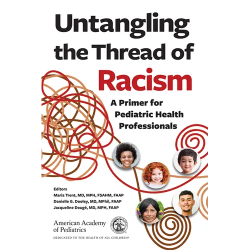 Untangling the Thread of Racism: A Primer for Pediatric Health Professionals