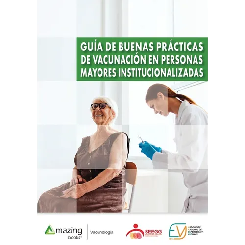 Guía de buenas prácticas de vacunación en personas mayores institucionalizadas