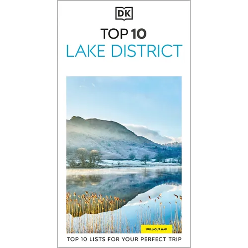DK Top 10 Lake District: Top 10 Lists for Your Perfect Trip, Plus an All-Weather Folded Map