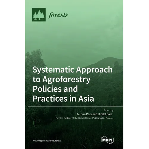 Systematic Approach to Agroforestry Policies and Practices in Asia