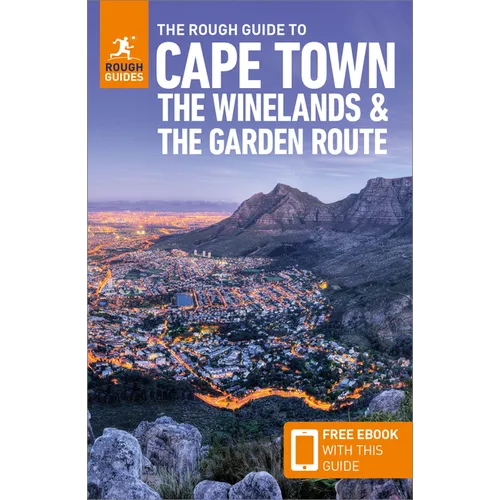 The Rough Guide to Cape Town, the Winelands & the Garden Route: Travel Guide with eBook