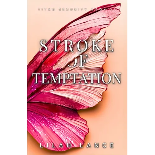 Stroke of Temptation (Thierry's Edition): Titan Security Series Book 6