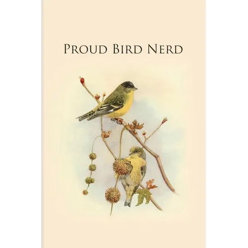 Proud Bird Nerd: Gifts For Birdwatchers - a great logbook, diary or notebook for tracking bird species. 120 pages