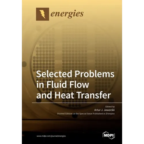 Selected Problems in Fluid Flow and Heat Transfer