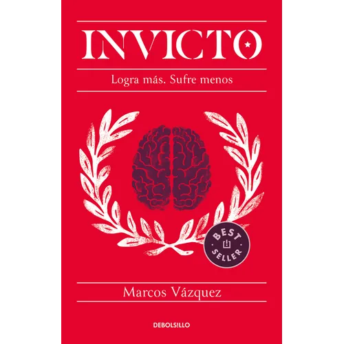 Invicto: Logra Más, Sufre Menos / Undefeated: Achieve More and Suffer Less