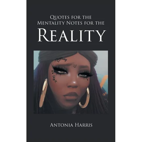 Quotes for the Mentality Notes for the Reality