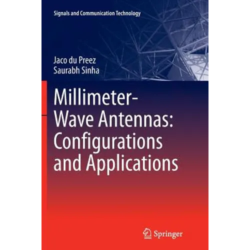 Millimeter-Wave Antennas: Configurations and Applications