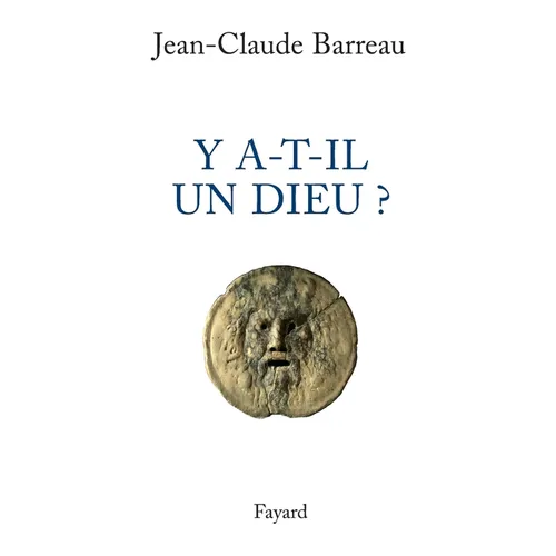 Y a-t-il un Dieu ?