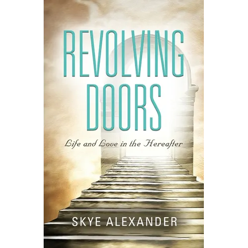 Revolving Doors: Life and Love in the Hereafter