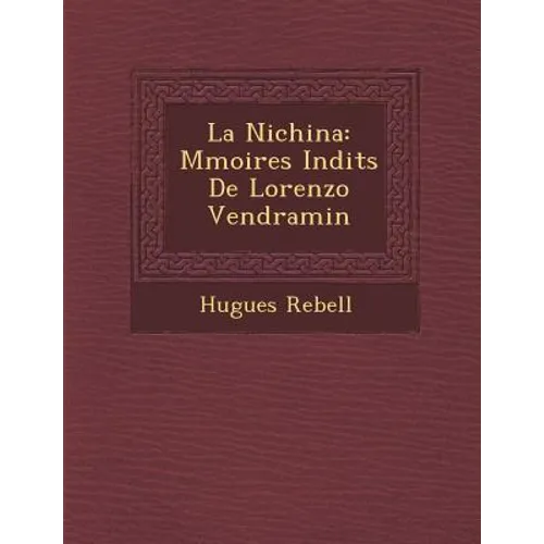 La Nichina: M Moires in Dits de Lorenzo Vendramin