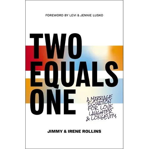 Two Equals One: A Marriage Equation for Love, Laughter, and Longevity