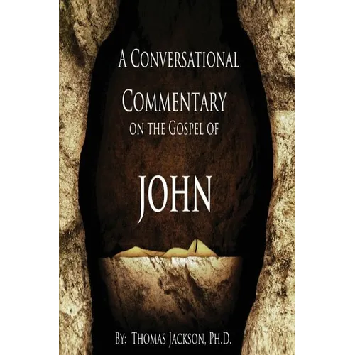 A Conversational Commentary on the Gospel of John