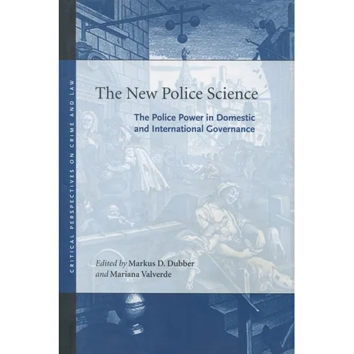 The New Police Science: The Police Power in Domestic and International Governance