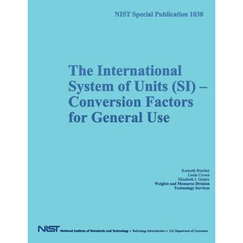 NIST Special Publication 1038: The International System of Units (SI) Conversion Factors for General Use