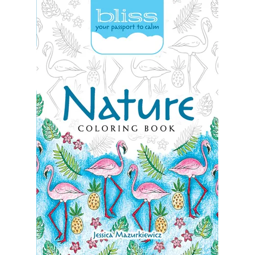 Bliss Nature Coloring Book: Your Passport to Calm