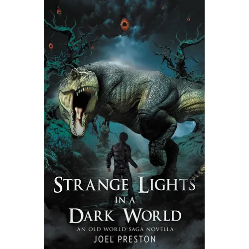 Strange Lights in a Dark World: An Old World Saga Novella