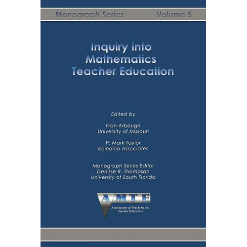 Inquiry Into Mathematics Teacher Education