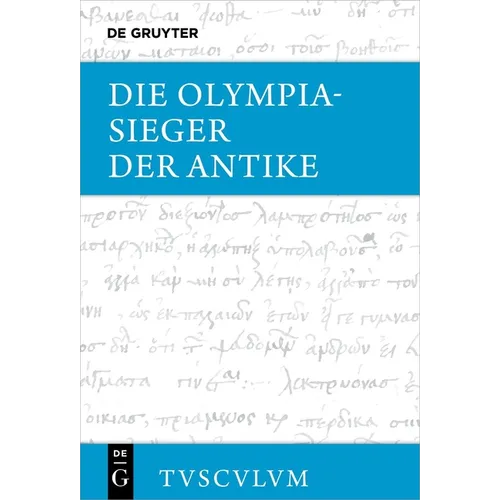Die Olympiasieger Der Antike: Griechisch - Deutsch