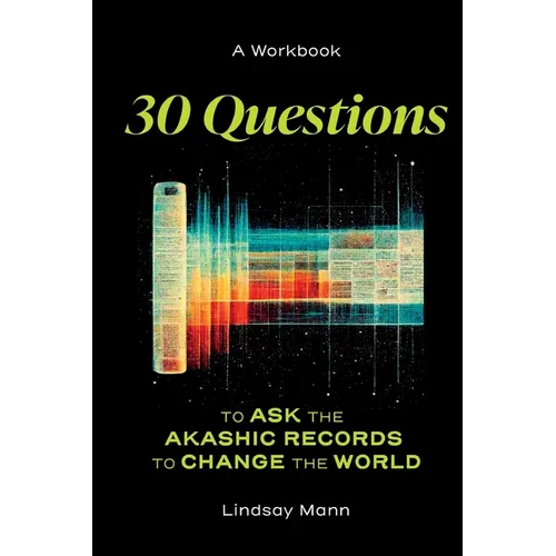 30 Questions to Ask the Akashic Records to Change the World