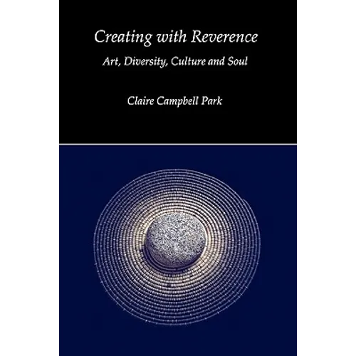 Creating with Reverence: Art, Diversity, Culture and Soul