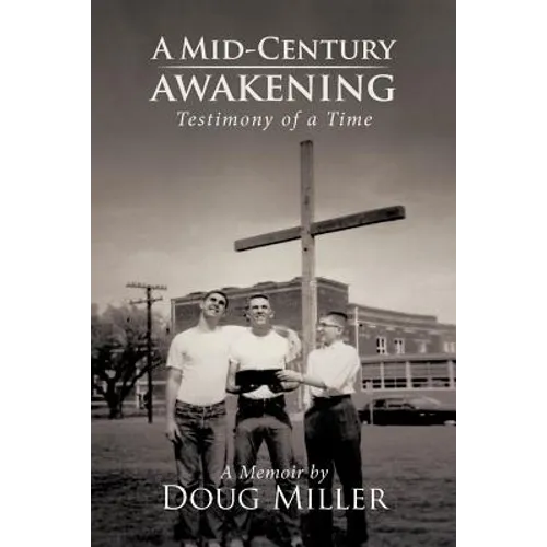 A Mid-Century Awakening: (Testimony of a Time)